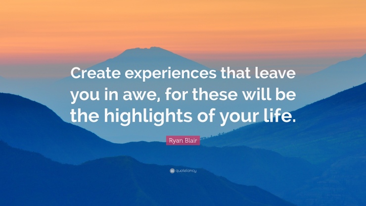 1513425-Ryan-Blair-Quote-Create-experiences-that-leave-you-in-awe-for.jpg
